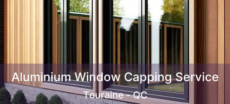 Aluminium Window Capping Service Touraine - QC