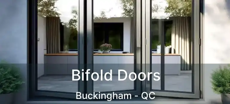 Bifold Doors Buckingham - QC