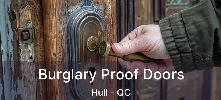 Burglary Proof Doors Hull - QC