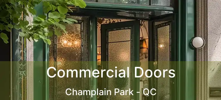 Commercial Doors Champlain Park - QC