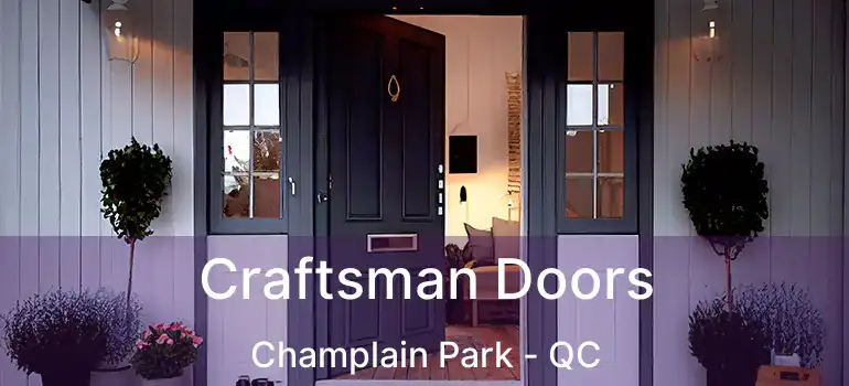 Craftsman Doors Champlain Park - QC