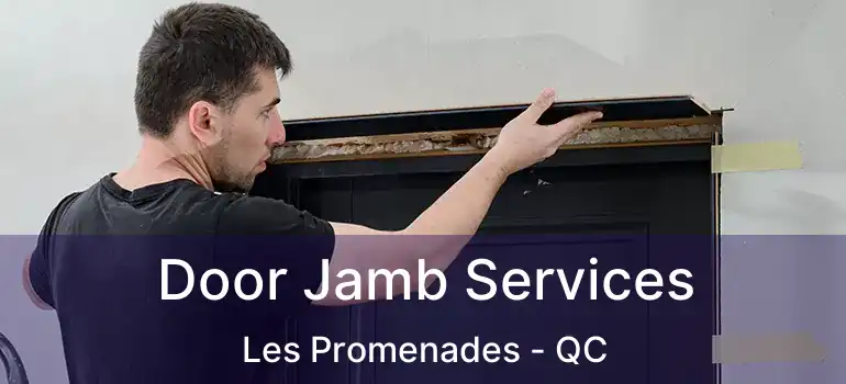 Door Jamb Services Les Promenades - QC