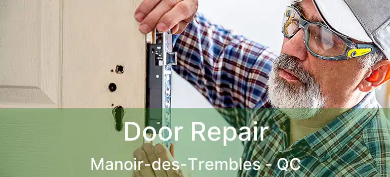 Door Repair Manoir-des-Trembles - QC