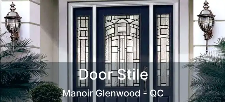 Door Stile Manoir Glenwood - QC