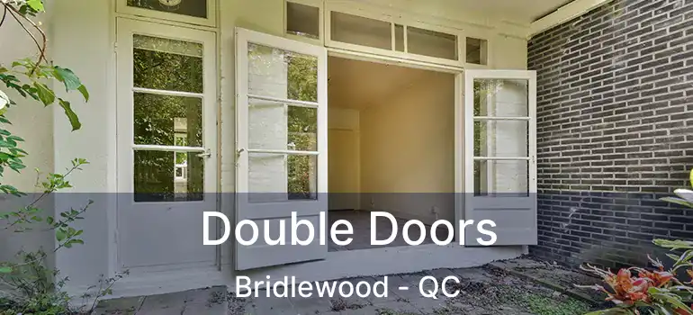 Double Doors Bridlewood - QC
