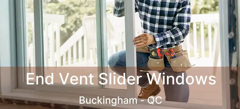 End Vent Slider Windows Buckingham - QC