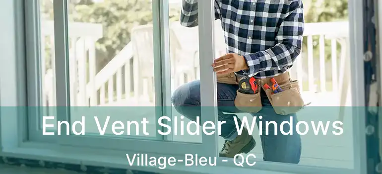 End Vent Slider Windows Village-Bleu - QC