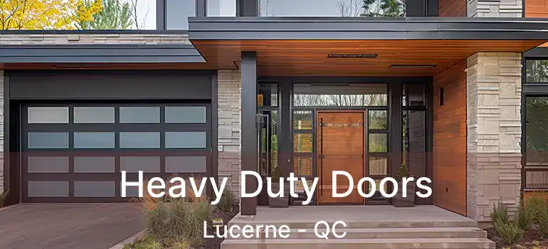Heavy Duty Doors Lucerne - QC