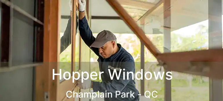 Hopper Windows Champlain Park - QC