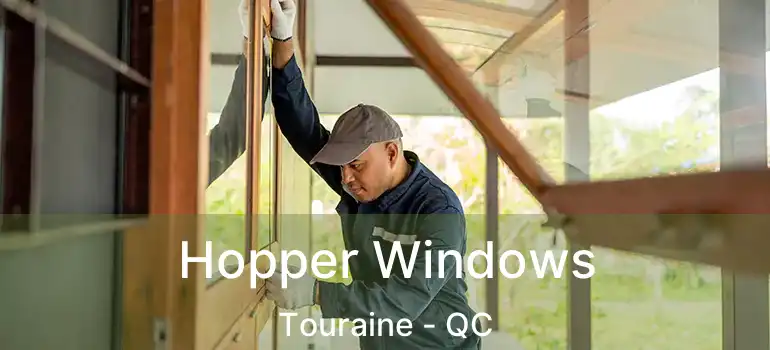 Hopper Windows Touraine - QC