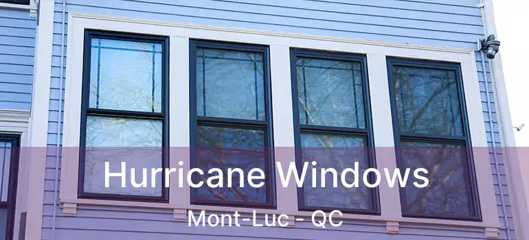 Hurricane Windows Mont-Luc - QC