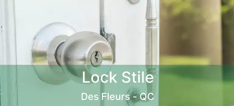 Lock Stile Des Fleurs - QC