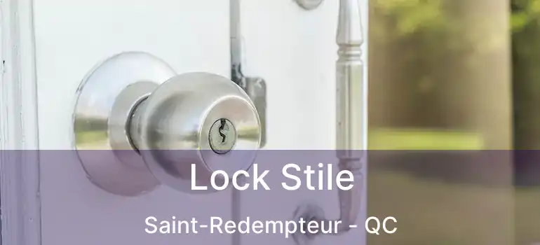 Lock Stile Saint-Redempteur - QC