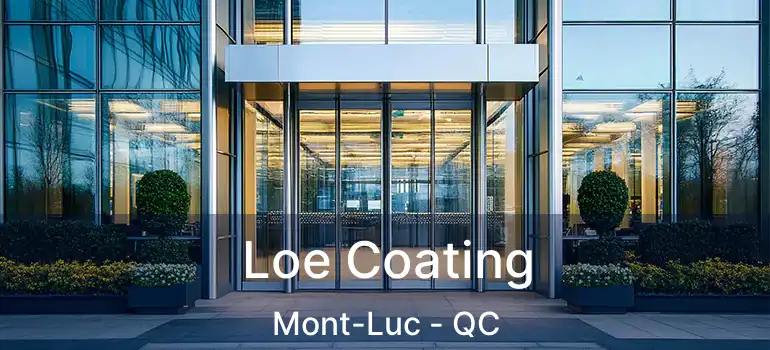 Loe Coating Mont-Luc - QC