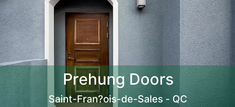 Prehung Doors Saint-Fran?ois-de-Sales - QC